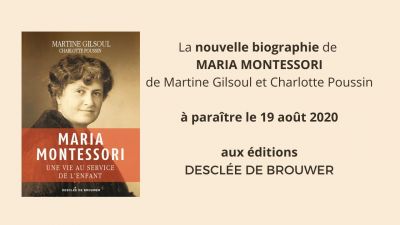 Maria Montessori, une vie au service de l'enfant